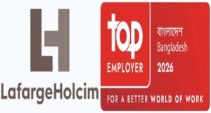 ‘টপ এমপ্লয়ার’ হিসেবে স্বীকৃতি পেয়েছে লাফার্জ হোলসিম বাংলাদেশ
